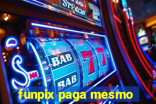 funpix paga mesmo